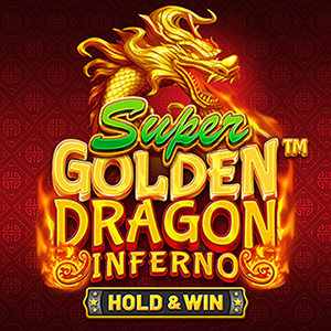 Super Golden Dragon InfernoTM
