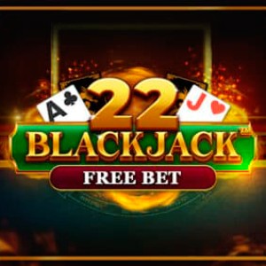 22 Blackjack  Free Bet 