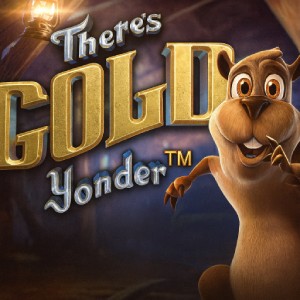 Theres Gold Yonder